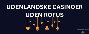 Gratis Casino Bonus uden ROFUS Få Det Bedste Uden Problemer Gratis Casino Bonus uden ROFUS Få Det Bedste Uden Problemer